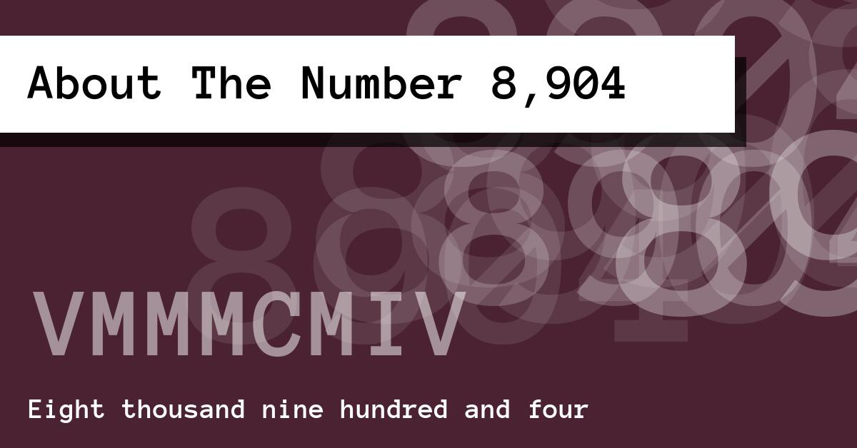 About The Number 8,904