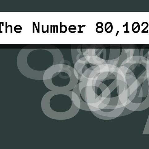 About The Number 80,102