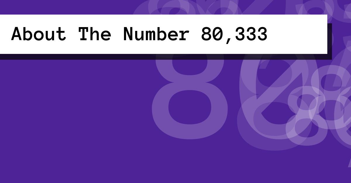 About The Number 80,333
