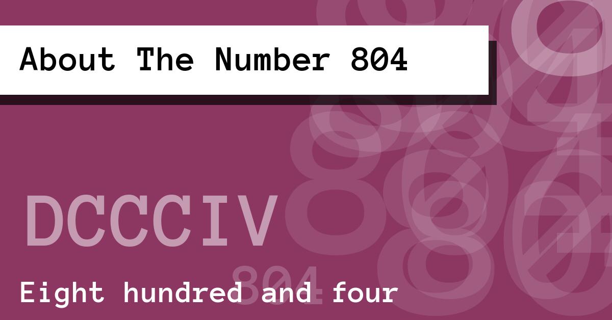 About The Number 804