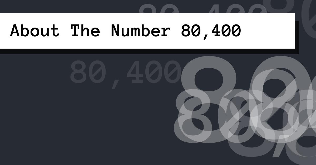 About The Number 80,400