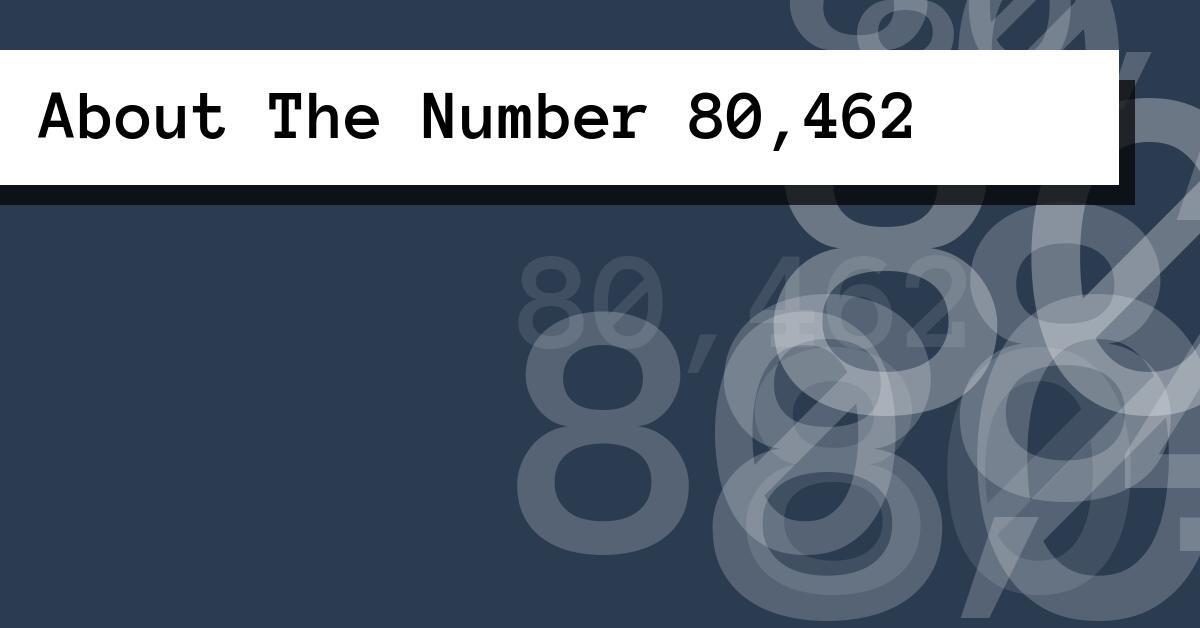 About The Number 80,462
