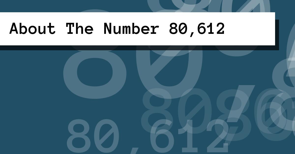About The Number 80,612
