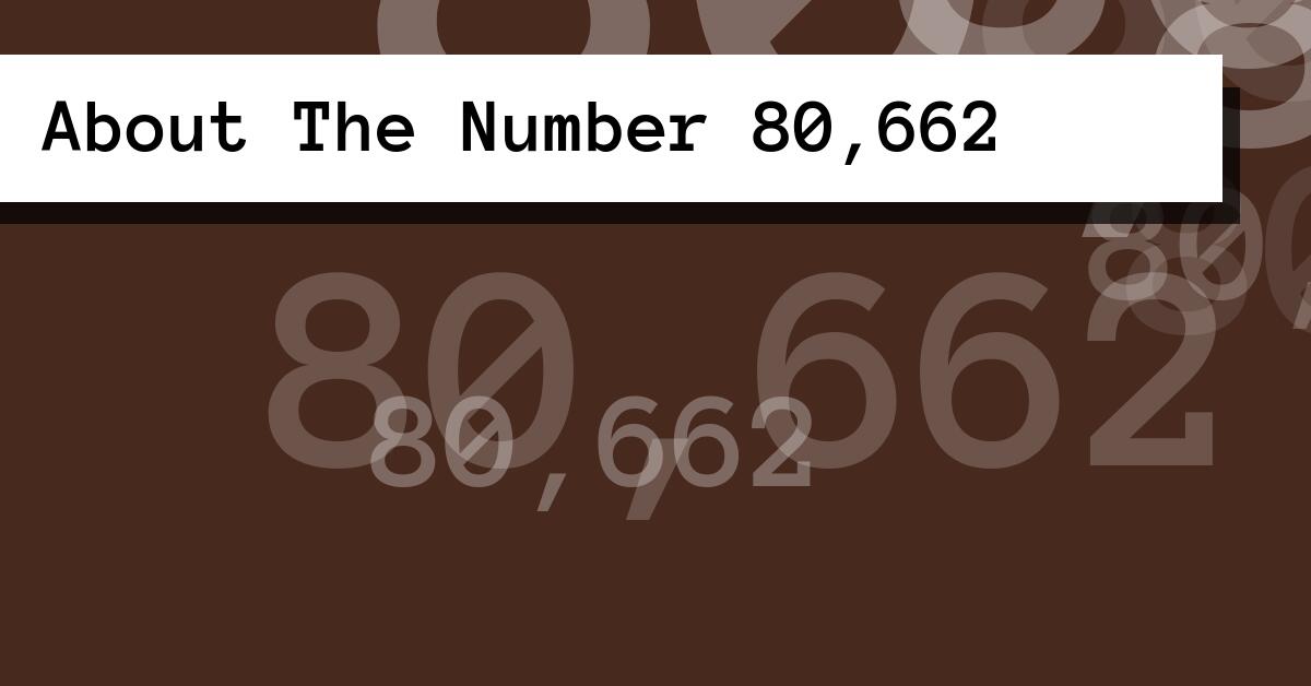 About The Number 80,662