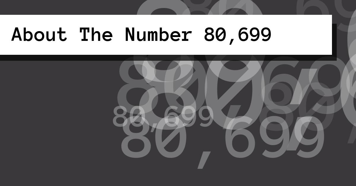 About The Number 80,699