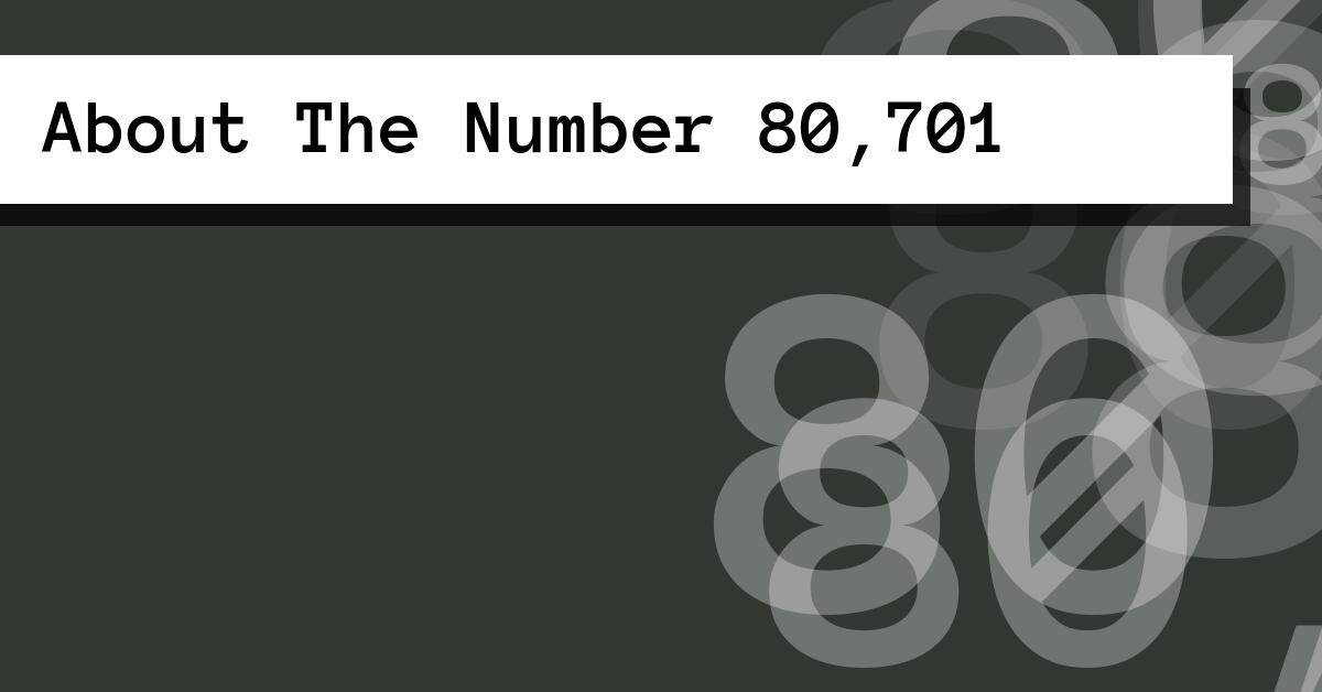 About The Number 80,701