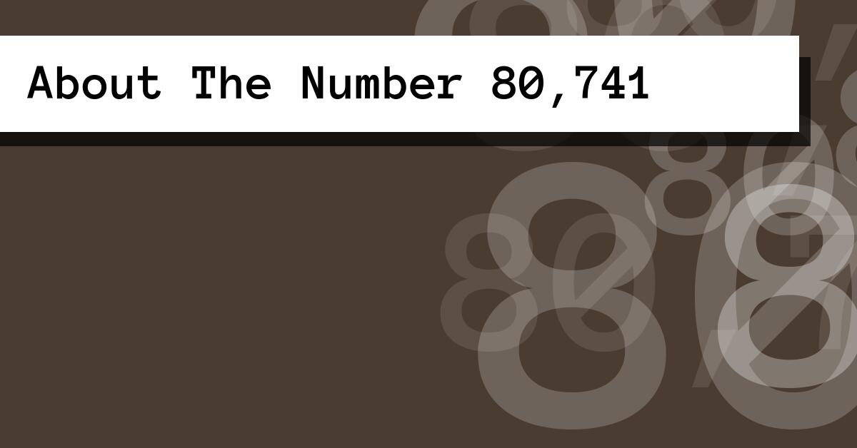 About The Number 80,741