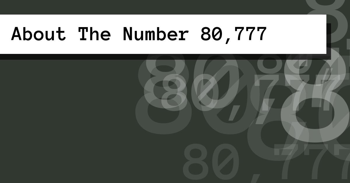 About The Number 80,777
