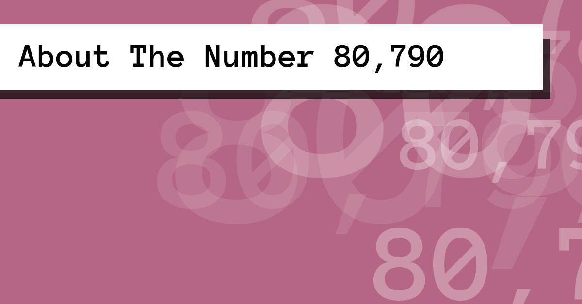 About The Number 80,790