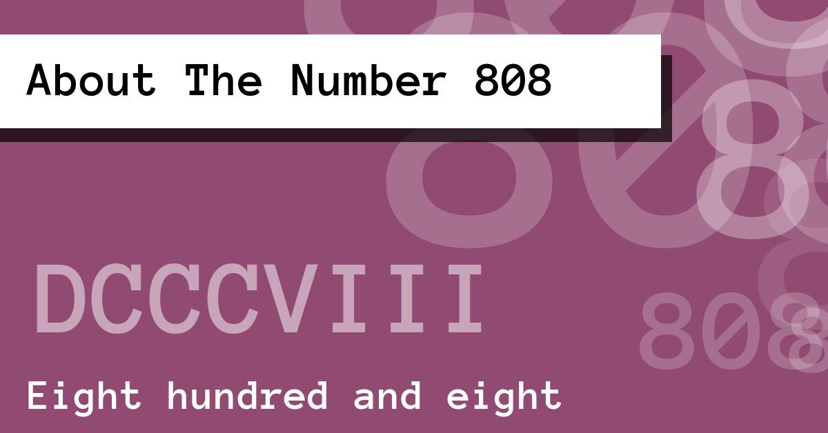 About The Number 808
