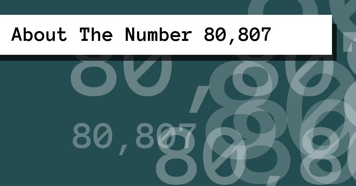 About The Number 80,807