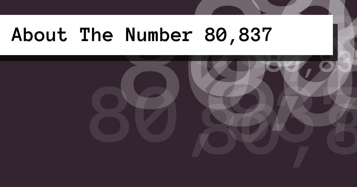 About The Number 80,837