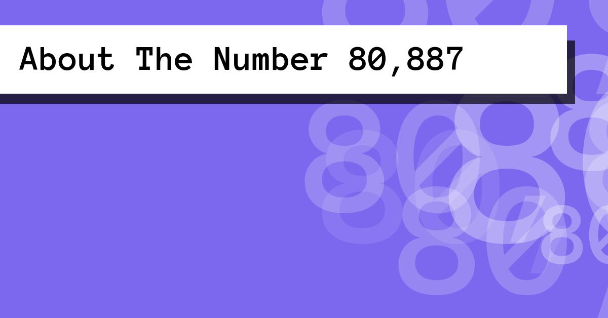 About The Number 80,887