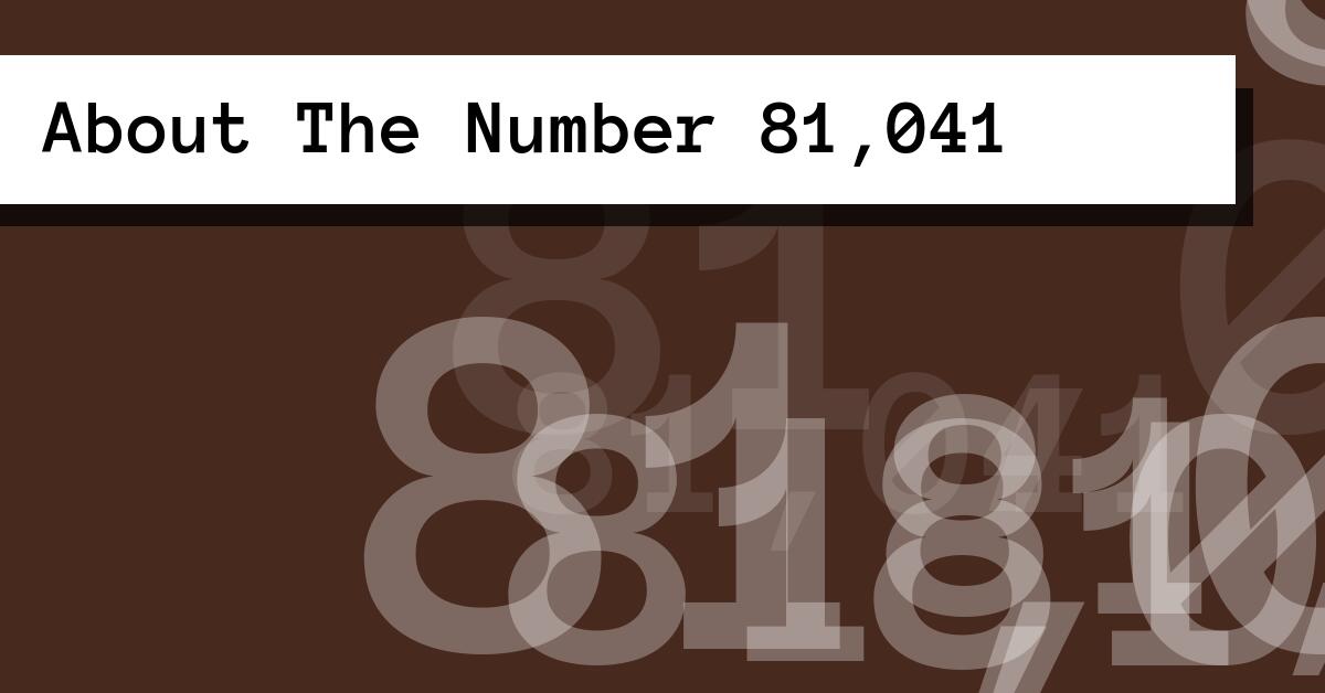 About The Number 81,041