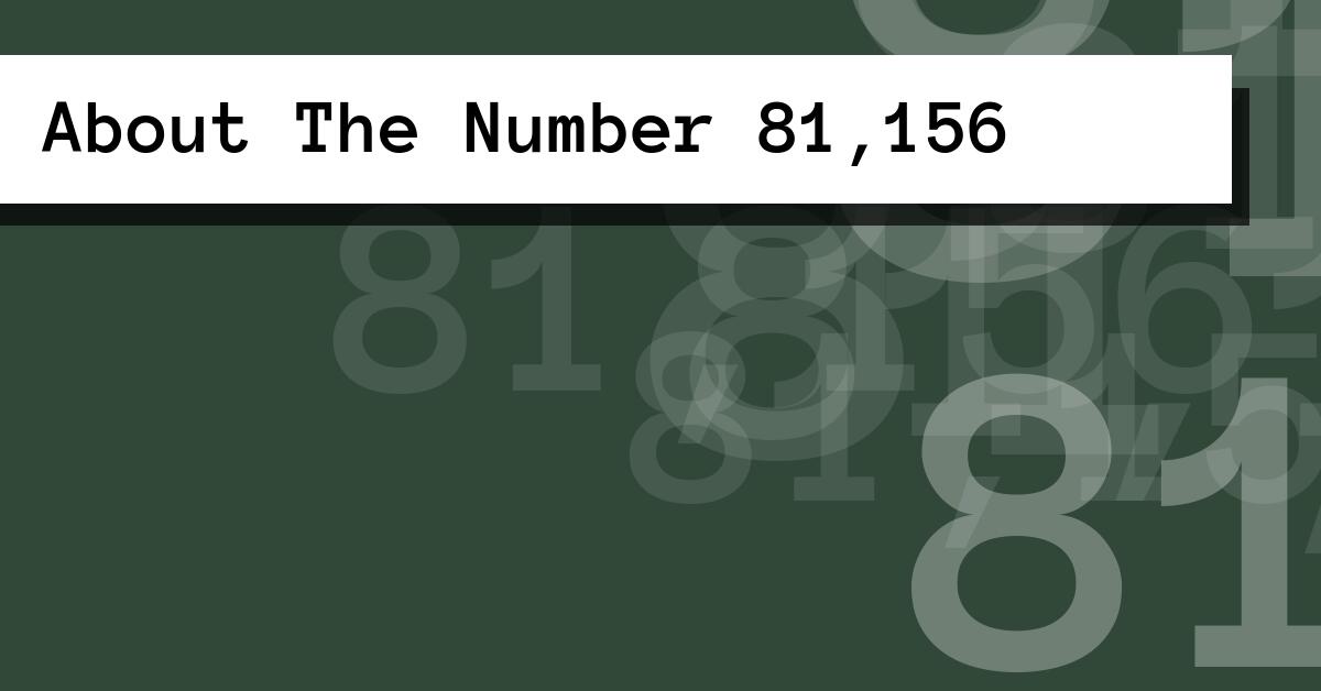 About The Number 81,156