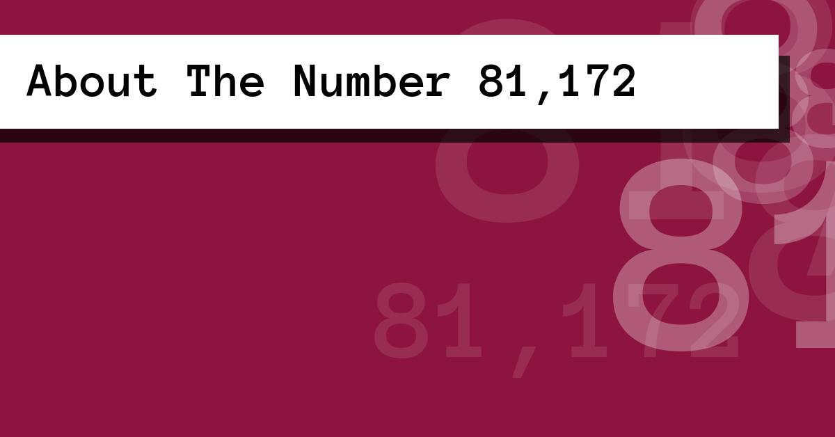 About The Number 81,172