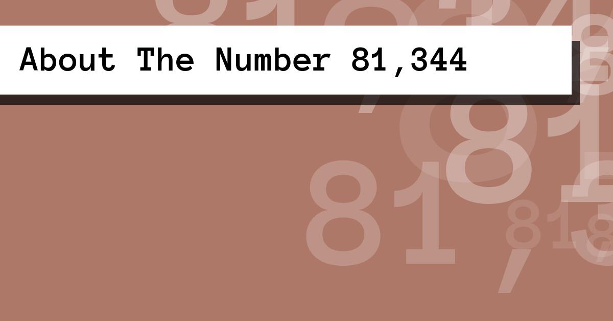 About The Number 81,344