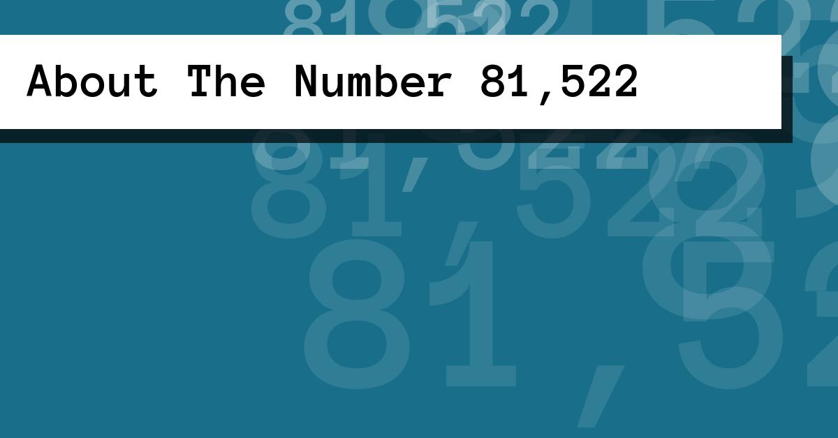 About The Number 81,522