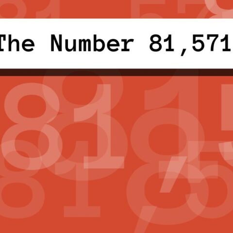 About The Number 81,571