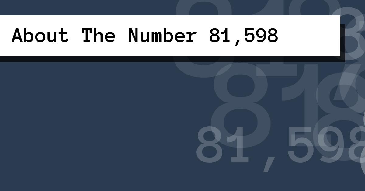 About The Number 81,598