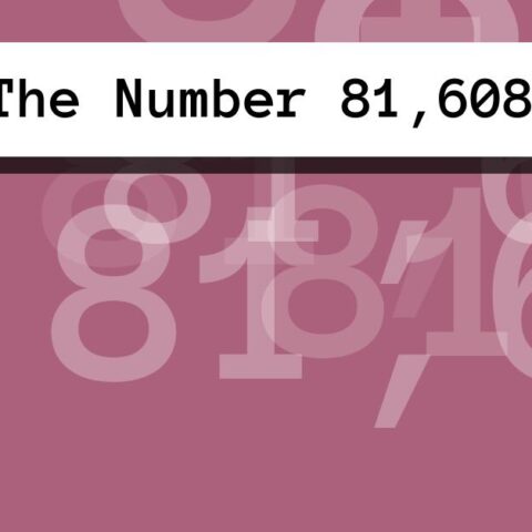 About The Number 81,608