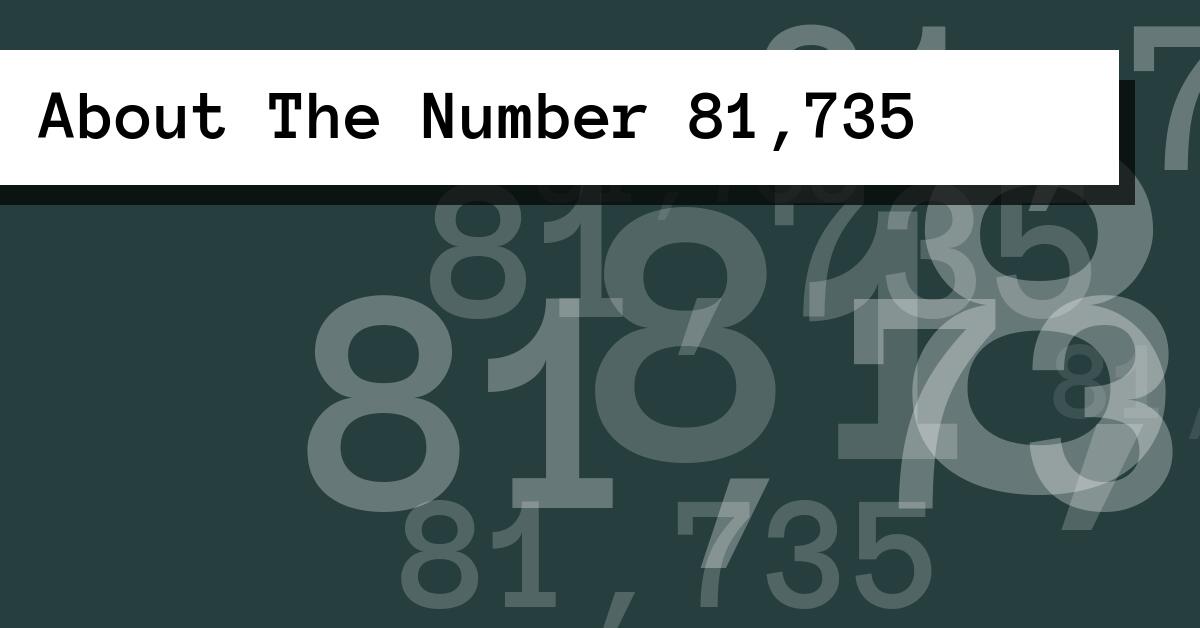 About The Number 81,735