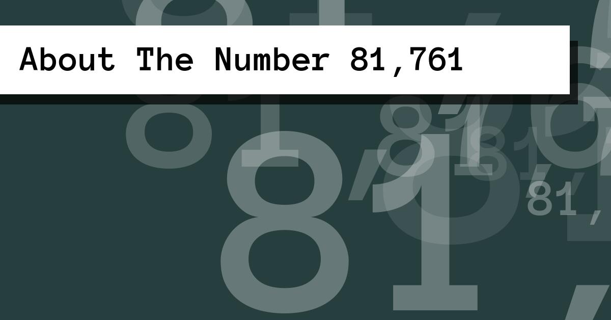 About The Number 81,761