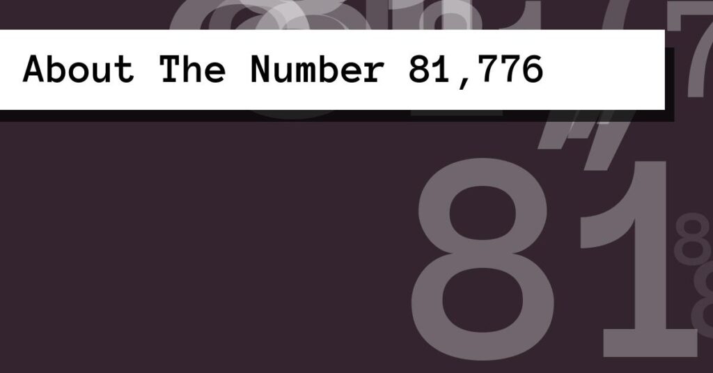 About The Number 81,776