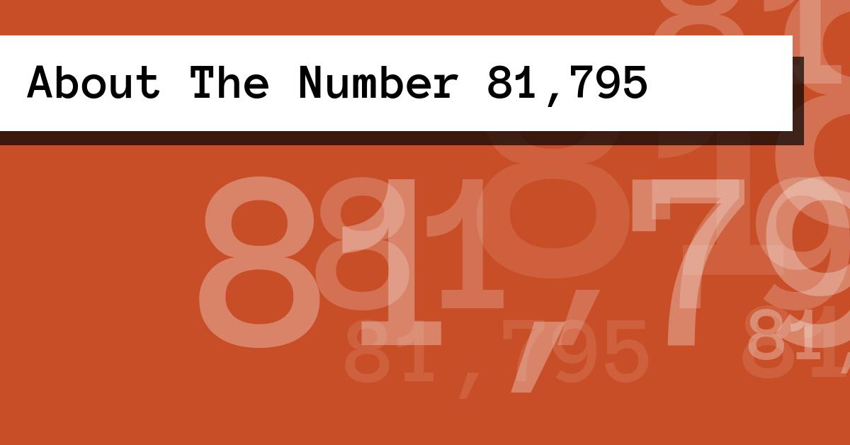 About The Number 81,795