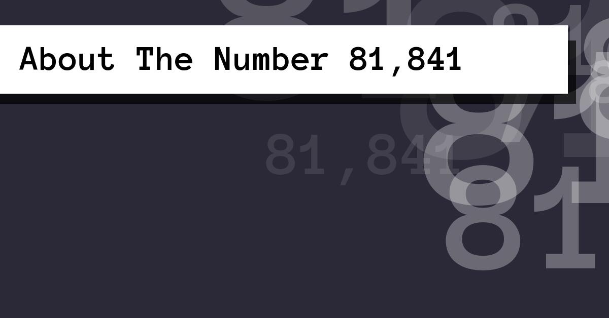 About The Number 81,841