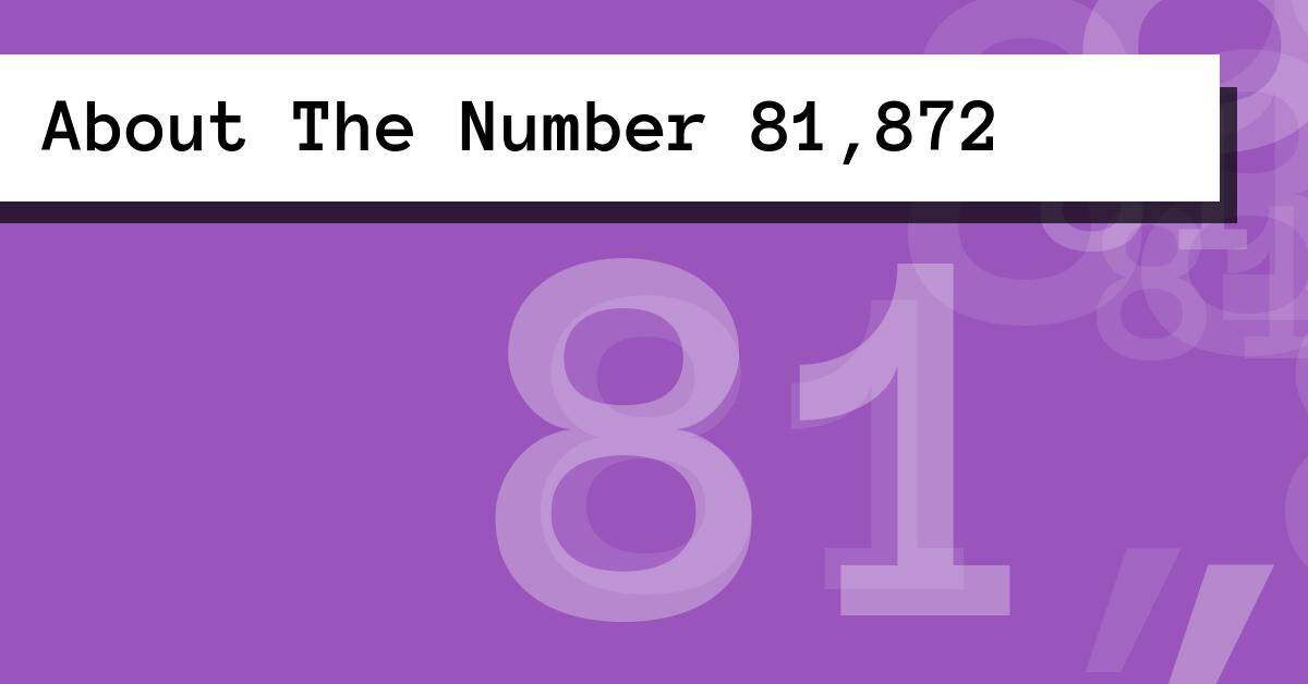 About The Number 81,872