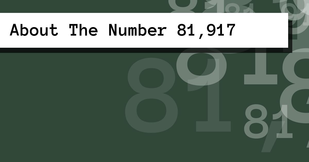 About The Number 81,917