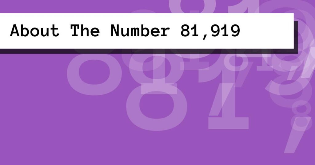 8159 Number About The Number 81,919