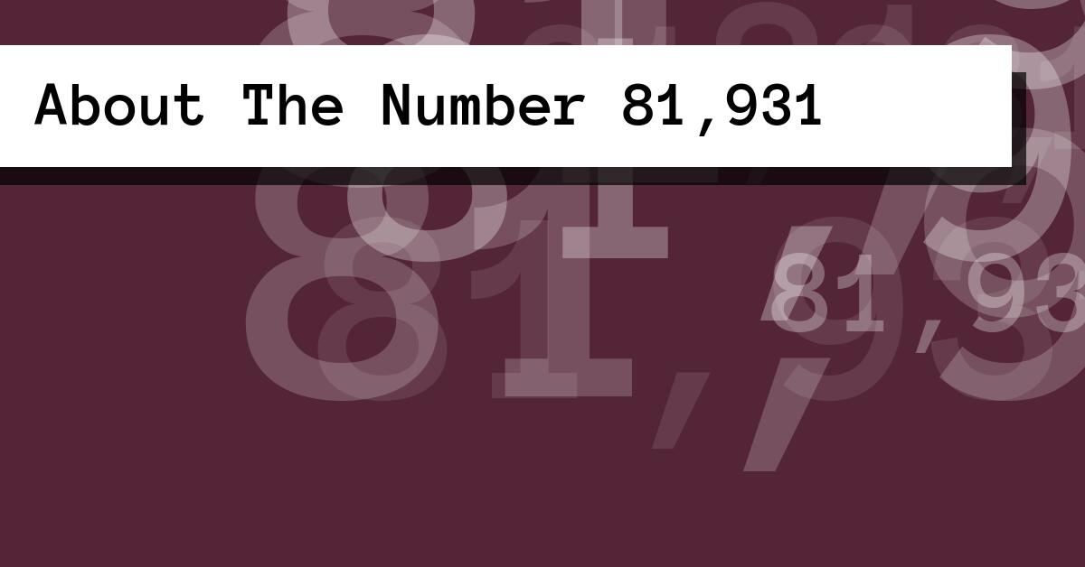 About The Number 81,931