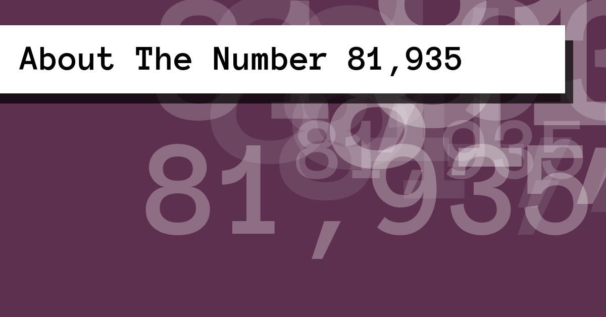 About The Number 81,935