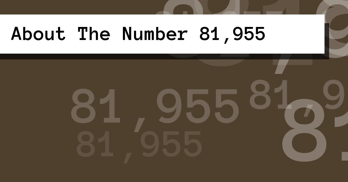 About The Number 81,955
