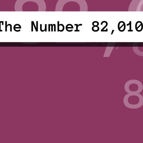 About The Number 82,010