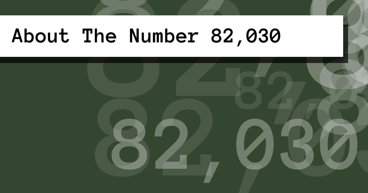 About The Number 82,030