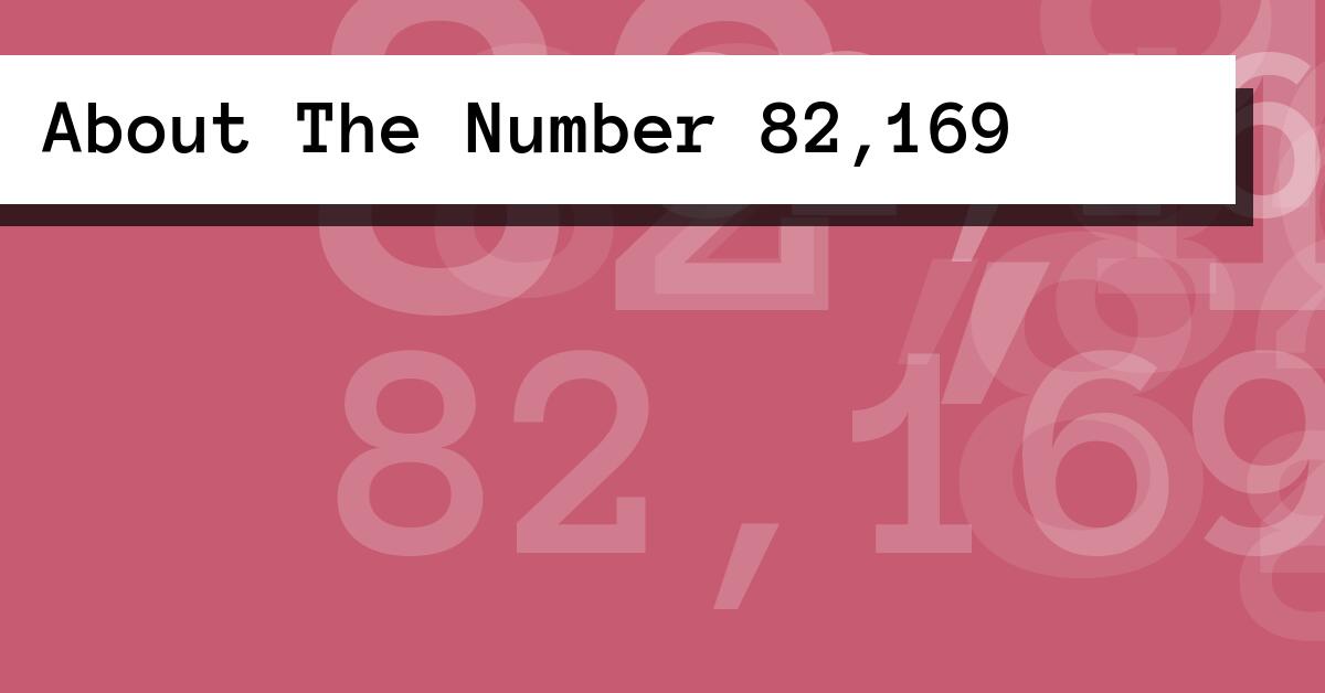 About The Number 82,169