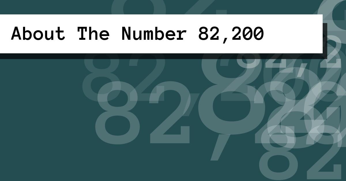 About The Number 82,200