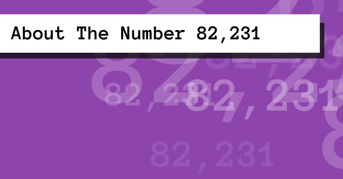 About The Number 82,231