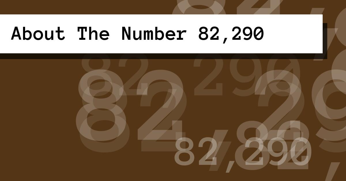 About The Number 82,290