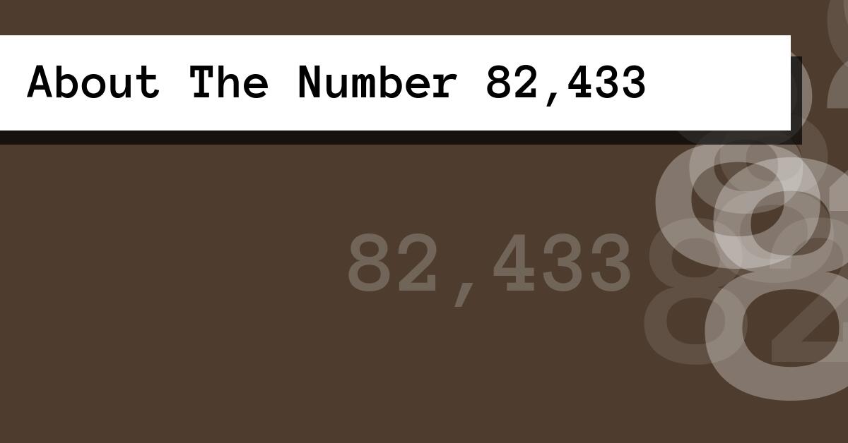 About The Number 82,433