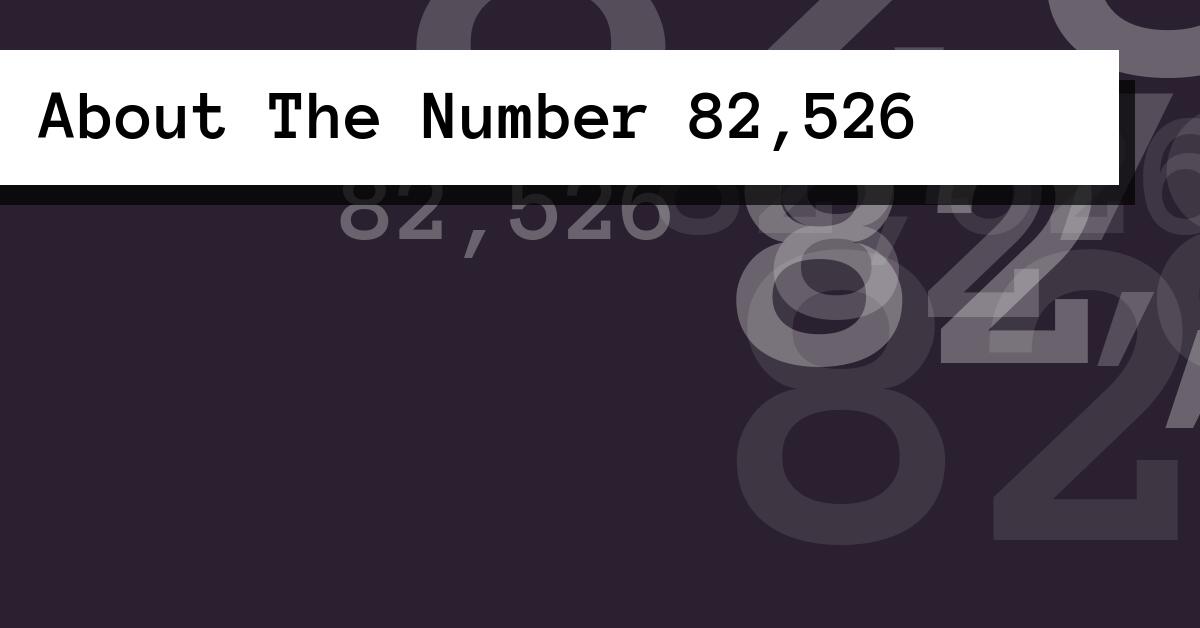 About The Number 82,526