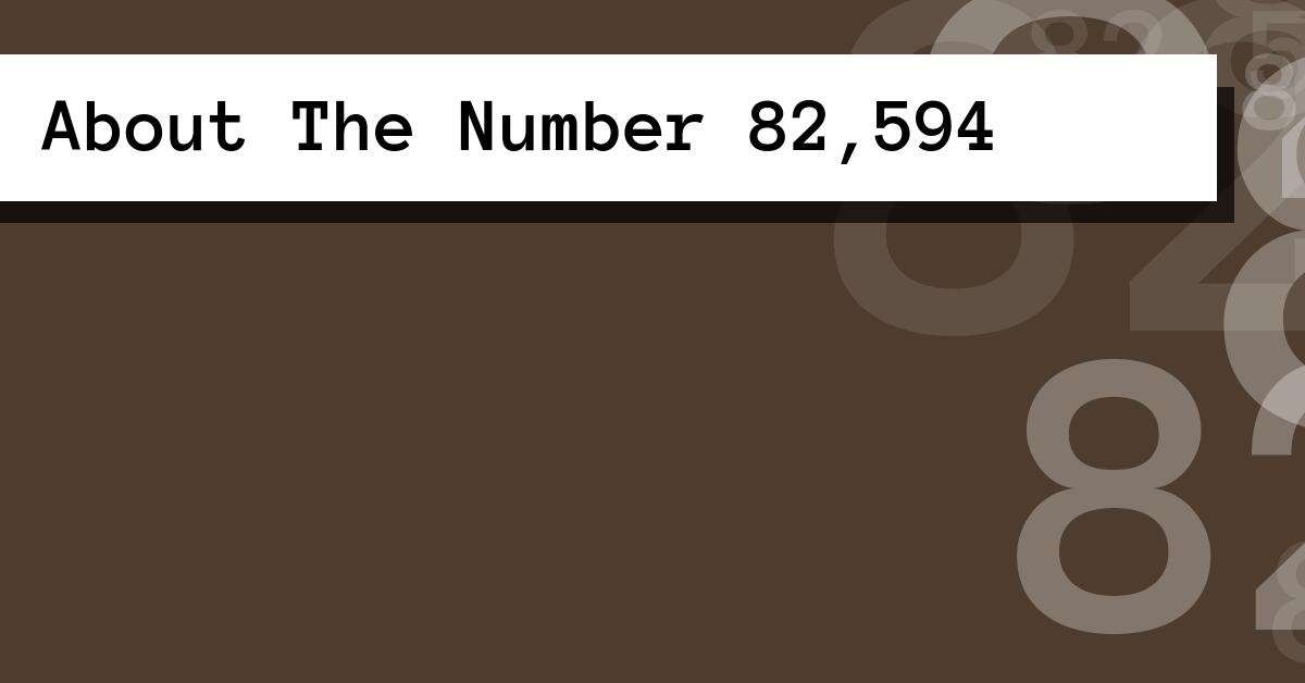 About The Number 82,594