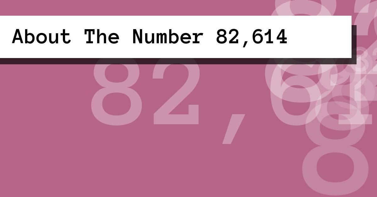About The Number 82,614
