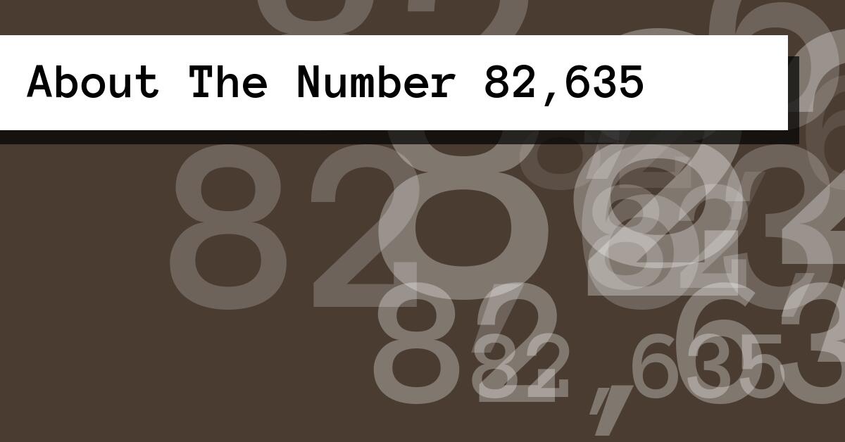 About The Number 82,635