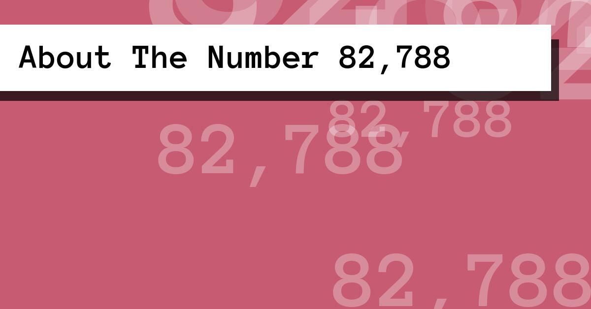 About The Number 82,788