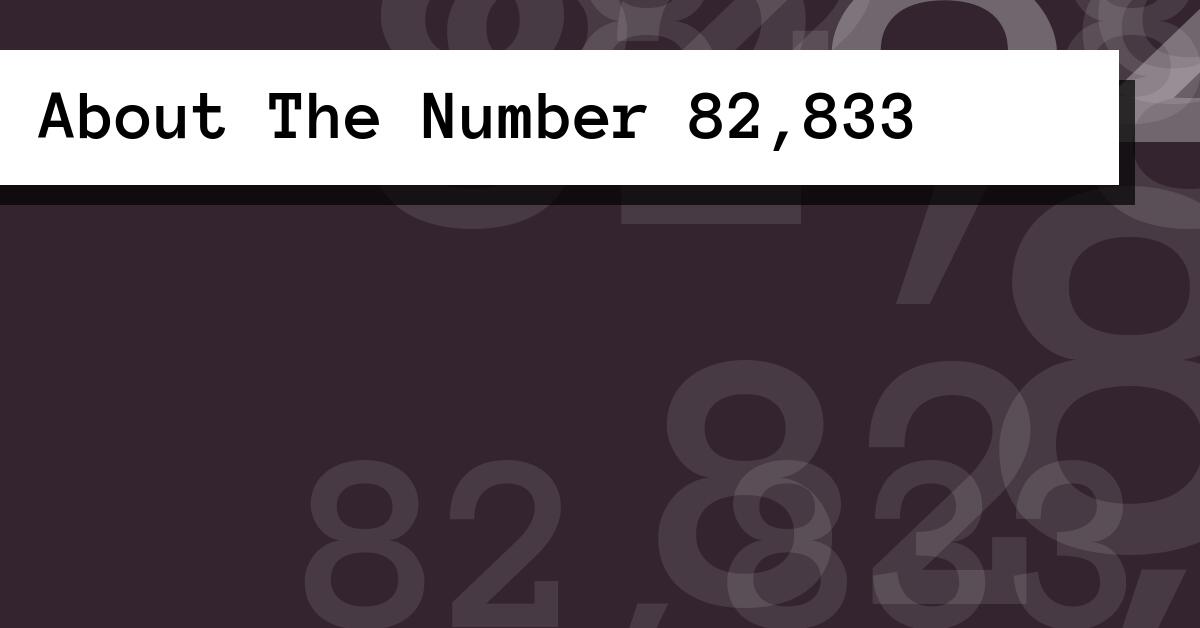 About The Number 82,833