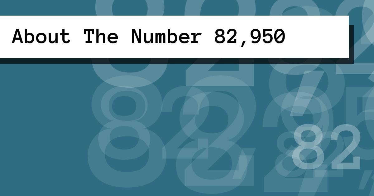 About The Number 82,950